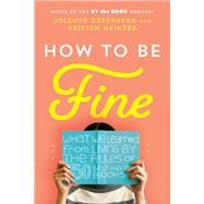 How to Be Fine