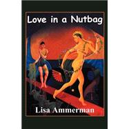 Love in a Nutbag