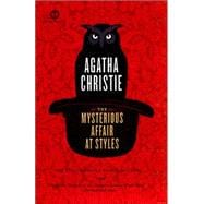 The Mysterious Affair at Styles: A Detective Story