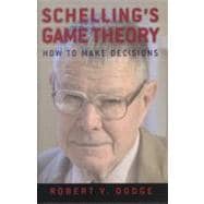 Schelling's Game Theory How to Make Decisions