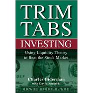 TrimTabs Investing Using Liquidity Theory to Beat the Stock Market