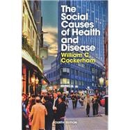 The Social Causes of Health and Disease