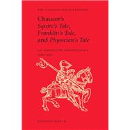 Chaucers Squires Tale Franklins Tale and Physicians Tale