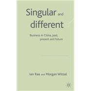 Singular and Different Businesss in China Past, Present and Future