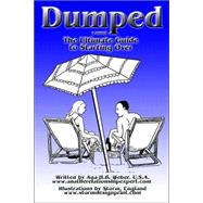 Dumped : The Ultimate Guide to Starting Over