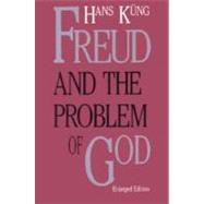 Freud and the Problem of God; Enlarged Edition