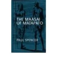 The Maasai of Matapato: A Study of Rituals of Rebellion