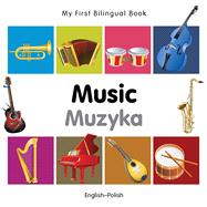 My First Bilingual BookMusic (EnglishPolish)