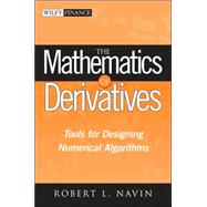 The Mathematics of Derivatives Tools for Designing Numerical Algorithms