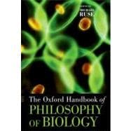 The Oxford Handbook of Philosophy of Biology