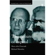 The Nature of Capital Marx after Foucault