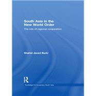 South Asia in the New World Order: The Role of Regional Cooperation