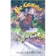 Be Grateful : Words of Wisdom