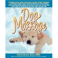 Dog Massage A Whiskers-to-Tail Guide to Your Dog's Ultimate Petting Experience