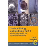 Skeletal Biology and Medicine, Part B