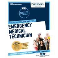 Emergency Medical Technician (C-4730) Passbooks Study Guide