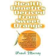 Health Benefits Derived from Sweet Orange