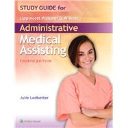 Study Guide for Lippincott Williams amp Wilkins Administrative Medical Assisting