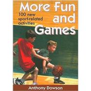 More Fun and Games