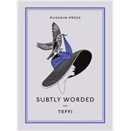 Subtly Worded and Other Stories
