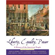 Liberty, Equality, and Power A History of the American People, Volume I: to 1877 (with CD-ROM, Ameri