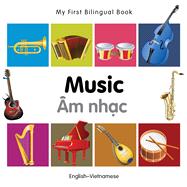 My First Bilingual BookMusic (EnglishVietnamese)