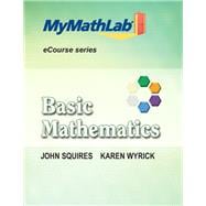 MyLab Math for Squires / Wyrick Basic Mathematics -- Access Card