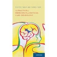 The Practice of Emergency and Critical Care Neurology