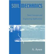 Soil Mechanics: Basic Concepts and Engineering Applications