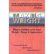 Making Weight Mens Conflicts with Food Weight Shape and Appearance Making Weight Mens Conflicts with Food Weight Shape and Appearance