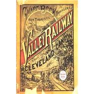 Guide Book for the Tourist and Traveler over the Valley Railway!