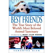 Best Friends The True Story of the World's Most Beloved Animal Sanctuary
