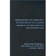 Development of Movement Coordination in Children: Applications in the Field of Ergonomics, Health Sc