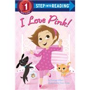 I Love Pink! (Step Into Reading, Step 1)
