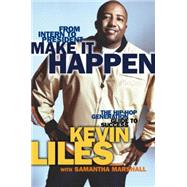 Make It Happen The Hip-Hop Generation Guide to Success