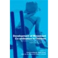 Development of Movement Coordination in Children: Applications in the Field of Ergonomics, Health Sc
