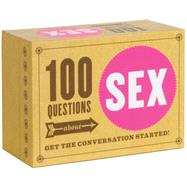 100 Questions about SEX Get the Conversation Started!