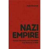 Nazi Empire: German Colonialism and Imperialism from Bismarck to Hitler