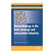 Nanotechnology in the Food, Beverage and Nutraceutical Industries