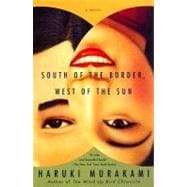 South of the Border West of the Sun A Novel