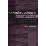The Anthropology of Globalization