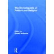 The Encyclopedia of Politics and Religion: 2-volume set