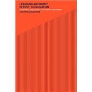 Learning Autonomy in Post-16 Education: The Policy and Practice of Formative Assessment