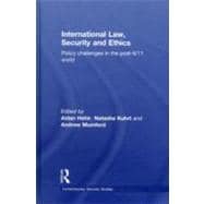 International Law, Security and Ethics: Policy Challenges in the post-9/11 World