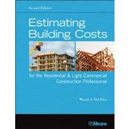 Estimating Building Costs for the Residential and Light Commercial Construction Professional