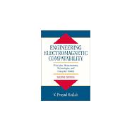 Engineering Electromagnetic Compatibility Principles, Measurements, Technologies, and Computer Models