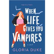 When Life Gives You Vampires