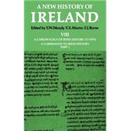 New History of Ireland Volume VIII: A Chronology of Irish History to 1976: A Companion to Irish Hist