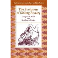 The Evolution of Sibling Rivalry
