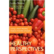 Healthy Perspectives  Living a HeartHealthy DiabeticFriendly Lifestyle